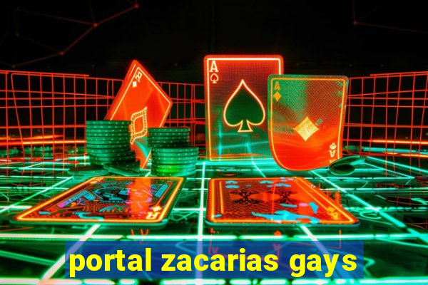 portal zacarias gays